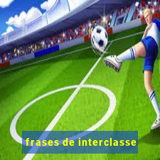 frases de interclasse